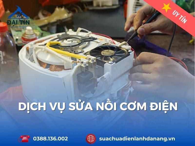 Điện Lạnh Đại Tin được nhiều khách hàng tin tưởng bởi dịch vụ sửa nồi cơm điện chuyên nghiệp