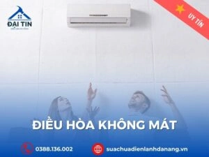Nguyên Nhân Điều Hòa Không Mát Và Cách Khắc Phục Tốt Nhất