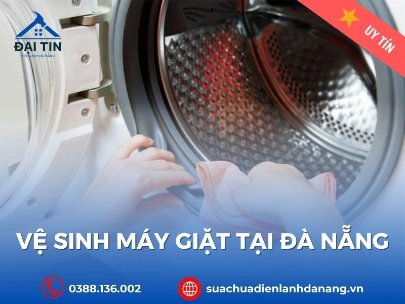 Dịch Vụ Vệ Sinh Máy Giặt Tại Đà Nẵng Uy Tín, Gọi Là Có Ngay