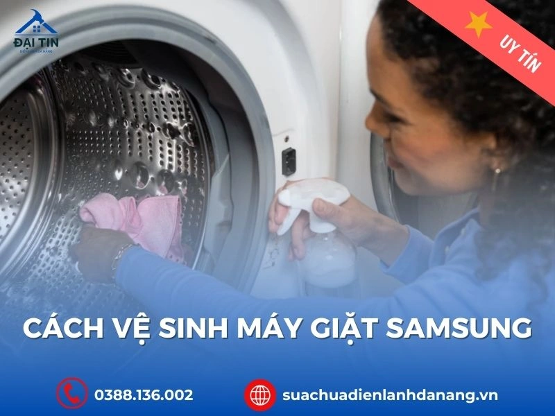 Hướng Dẫn Cách Vệ Sinh Máy Giặt Samsung Cửa Trên, Cửa Trước Hiệu Quả