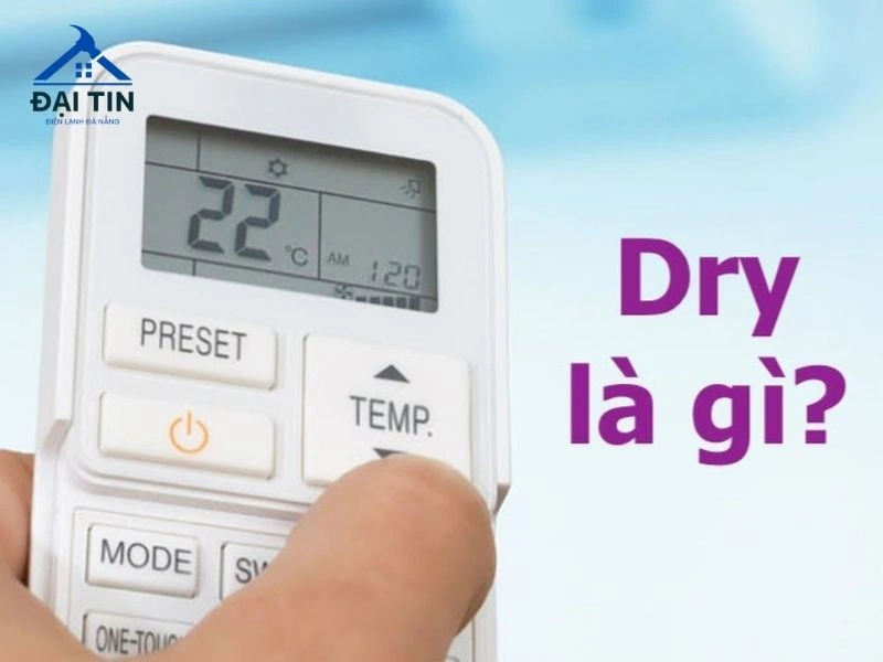 Chế độ Dry của điều hòa, hay còn được biết đến là chế độ hút ẩm