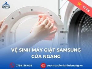 Cách Vệ Sinh Máy Giặt Cửa Ngang Samsung Đơn Giản Tại Nhà