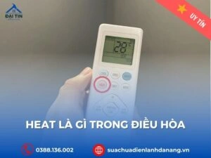Heat Là Gì Trong Điều Hòa? Giải Mã Chế Độ Sưởi Ấm Chi Tiết