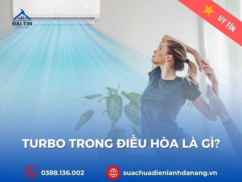 Turbo Trong Điều Hòa Là Gì? Giải Mã Từ Chuyên Gia Điện Lạnh